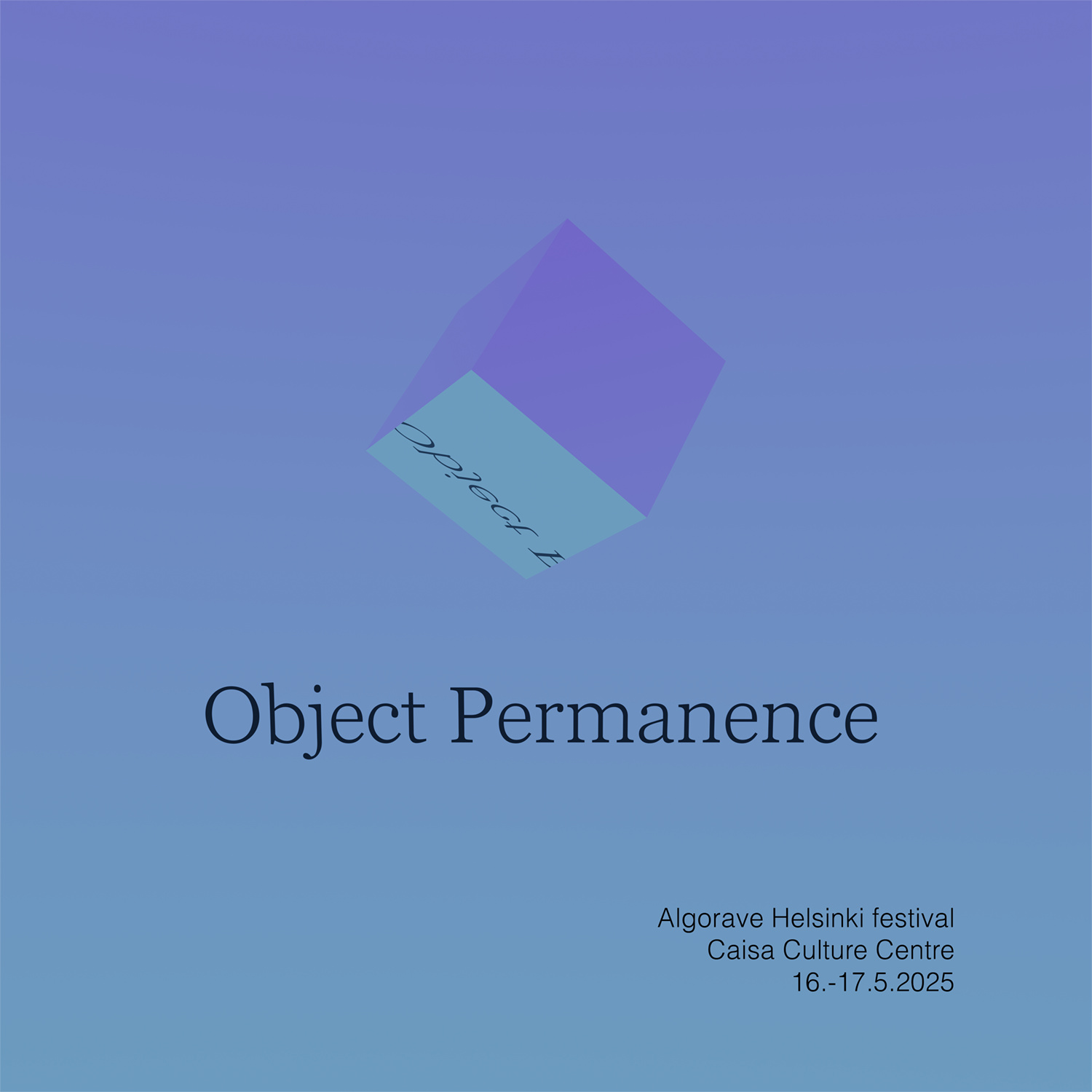 Object Permanence - Algorave Helsinki Festival - Caisa Culture Centre 16.-17.5.2025